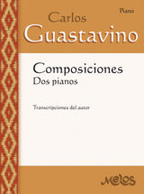 COMPOSICIONES : DOS PIANOS  CARLOS A. GUASTAVINO