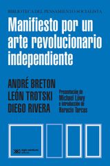 MANIFIESTO POR UN ARTE REVOLUCIONARIO INDEPENDIENTE
BIBLIOTECA DEL PENSAMIENTO SOCIALISTA