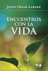 ENCUENTROS CON LA VIDA 