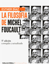 LA FILOSOFA DE MICHEL FOUCAULT: EDICIN AMPLIADA Y ACTUALIZADA