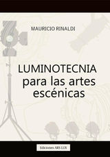 LUMINOTECNIA PARA LAS ARTES ESCNICAS