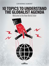 10 KEYS TO UNDERSTAND THE GLOBALIST AGENDA