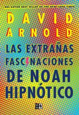 LAS EXTRAAS FASCINACIONES DE NOAH HIPNTICO