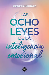 LAS OCHO LEYES DE LA INTELIGENCIA EMOCIONAL