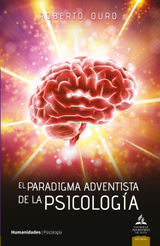 EL PARADIGMA ADVENTISTA DE LA PSICOLOGA