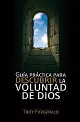 GUA PRCTICA PARA DESCUBRIR LA VOLUNTAD DE DIOS