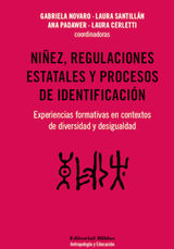 NIEZ, REGULACIONES ESTATALES Y PROCESOS DE IDENTIFICACIN
ANTROPOLOGA Y EDUCACIN