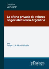 LA OFERTA PRIVADA DE VALORES NEGOCIABLES EN LA ARGENTINA
DERECHO COMERCIAL