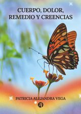 CUERPO, DOLOR, REMEDIO Y CREENCIAS