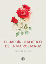 EL JARDN HERMTICO DE LA VA ROSACRUZ