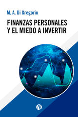 FINANZAS PERSONALES Y EL MIEDO A INVERTIR