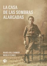 LA CASA DE LAS SOMBRAS ALARGADAS