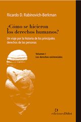 CMO SE HICIERON LOS DERECHOS HUMANOS? VOL. I