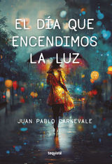 EL DA QUE ENCENDIMOS LA LUZ