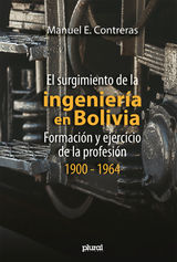 EL SURGIMIENTO DE LA INGENIERA EN BOLIVIA