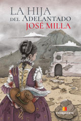 LA HIJA DEL ADELANTADO
JOS MILLA