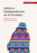 INDIOS E INDEPENDENCIA EN EL ECUADOR