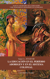 MANUAL DE HISTORIA DE LA EDUCACIN Y DEL PENSAMIENTO PEDAGGICO ECUATORIANOS. TOMO 1