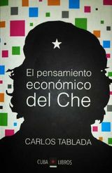 EL PENSAMIENTO ECONMICO DEL CHE