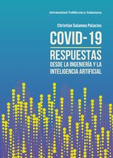 COVID-19: RESPUESTAS DESDE LA INGENIERA Y LA INTELIGENCIA ARTIFICIAL