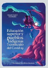 EDUCACIN SUPERIOR Y PUEBLOS INDGENAS EN EL CONTEXTO DEL COVID-19