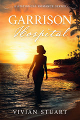 GARRISON HOSPITAL
HISTORICAL ROMANCE
