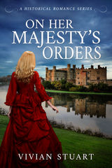 ON HER MAJESTY'S ORDERS
HISTORICAL ROMANCE