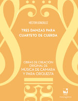 TRES DANZAS PARA CUARTETO DE CUERDA