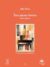 TRES PIEZAS BREVES: PARA PIANO