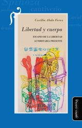 LIBERTAD Y CUERPO
FILOSOFíA Y TEORíA POLíTICA