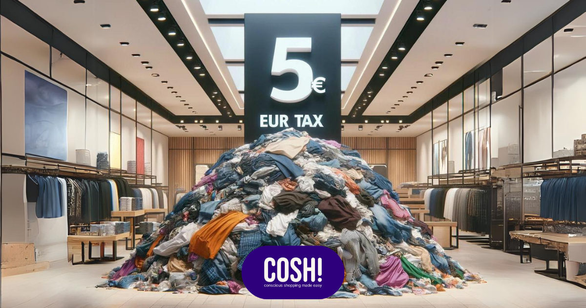 COSH blog 5 euro fast fashion tax