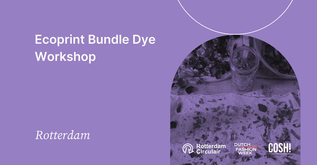DSFW Rotterdam Ecoprint Bundle Dye Workshop