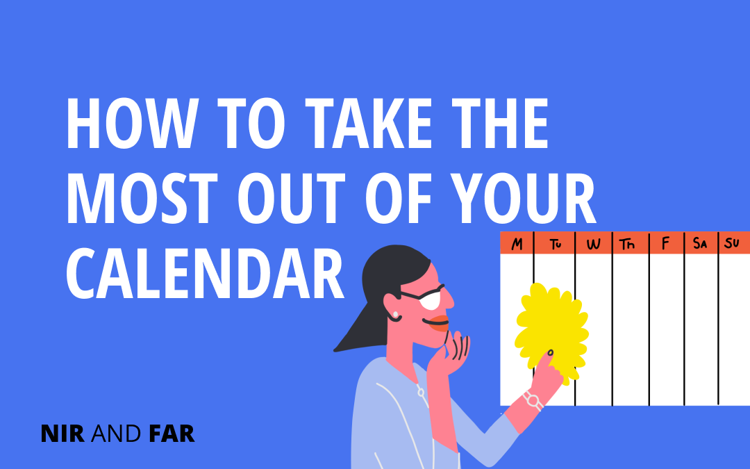 How to Get the Most Out of Your Calendar