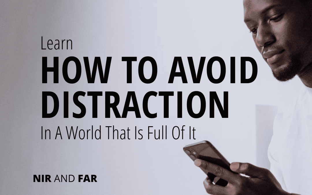 HOW-TO-AVOID-DISTRACTION-1080x675 Learn How To Avoid Distraction In A World That Is Full Of It