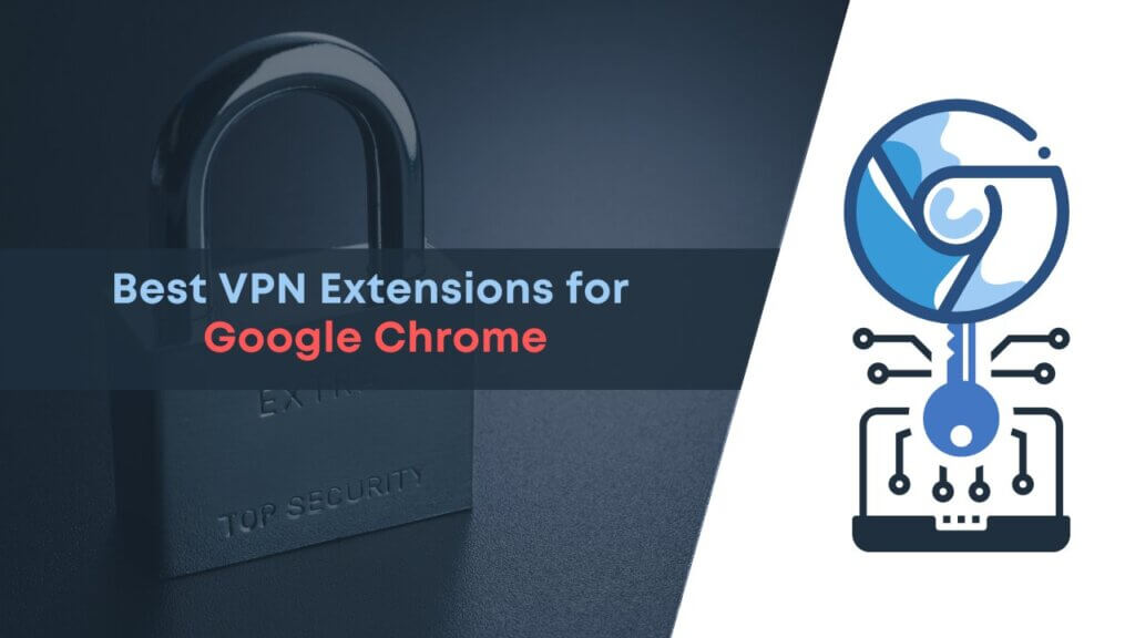 unlimited vpn google chrome extension