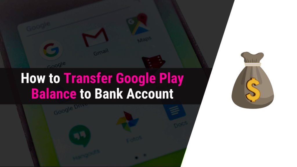 How to Transfer Google Play Balance to Bank Account or Paypal