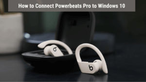 how to connect powerbeats pro to windows 10