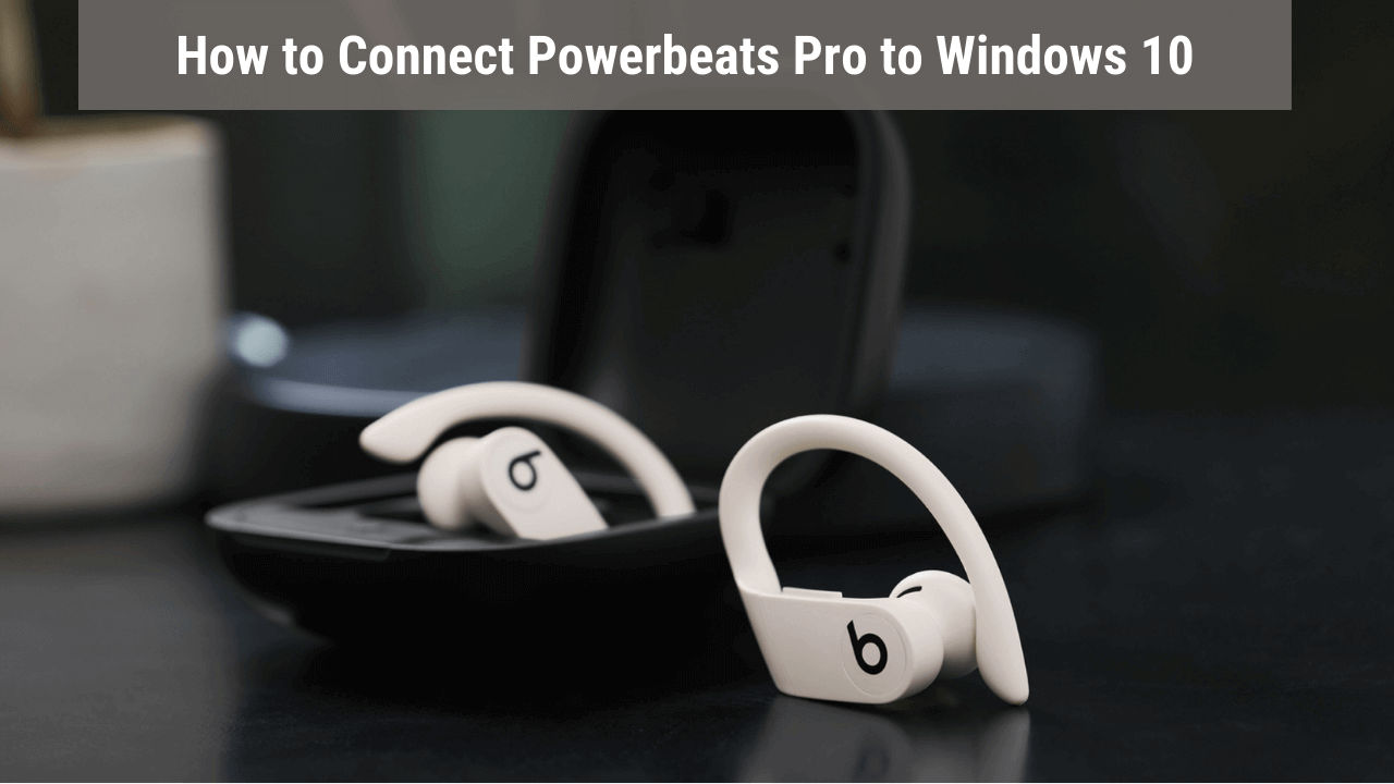 powerbeats pro windows 10