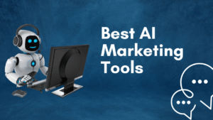 Best AI Marketing Tools