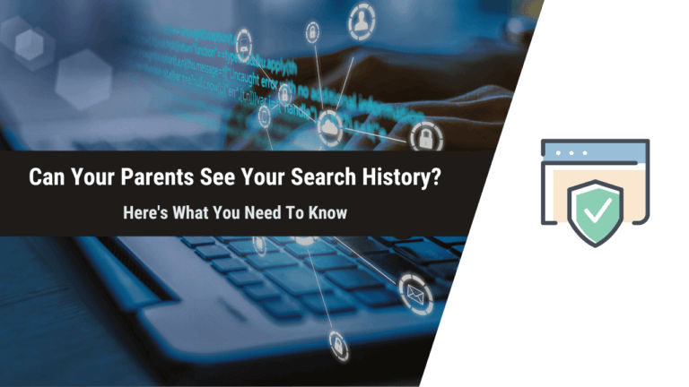 can-your-parents-see-your-search-history-with-remedies-solutions