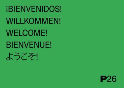 Vibrant green graphic panel displaying "BIENVENIDOS" in multiple languages with the P26 logo.
