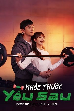 Khỏe Trước Yêu Sau