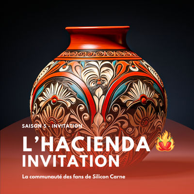 L'Hacienda Invitation - Saison 5