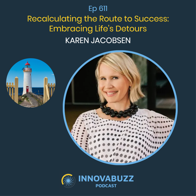 Karen Jacobsen, Recalculating the Route to Success: Embracing Life's Detours - Innova.buzz 611