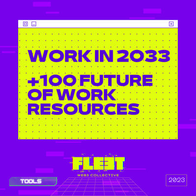 Work in 2033 I +100 futur of work curated tools