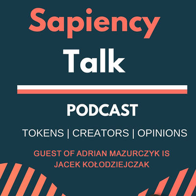 Sapiency Talk Podcast - Jacek Kołodziejczak