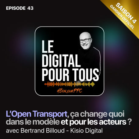 S04E043 - L’Open Transport, ça change quoi dans le modèle et pour les acteurs ?