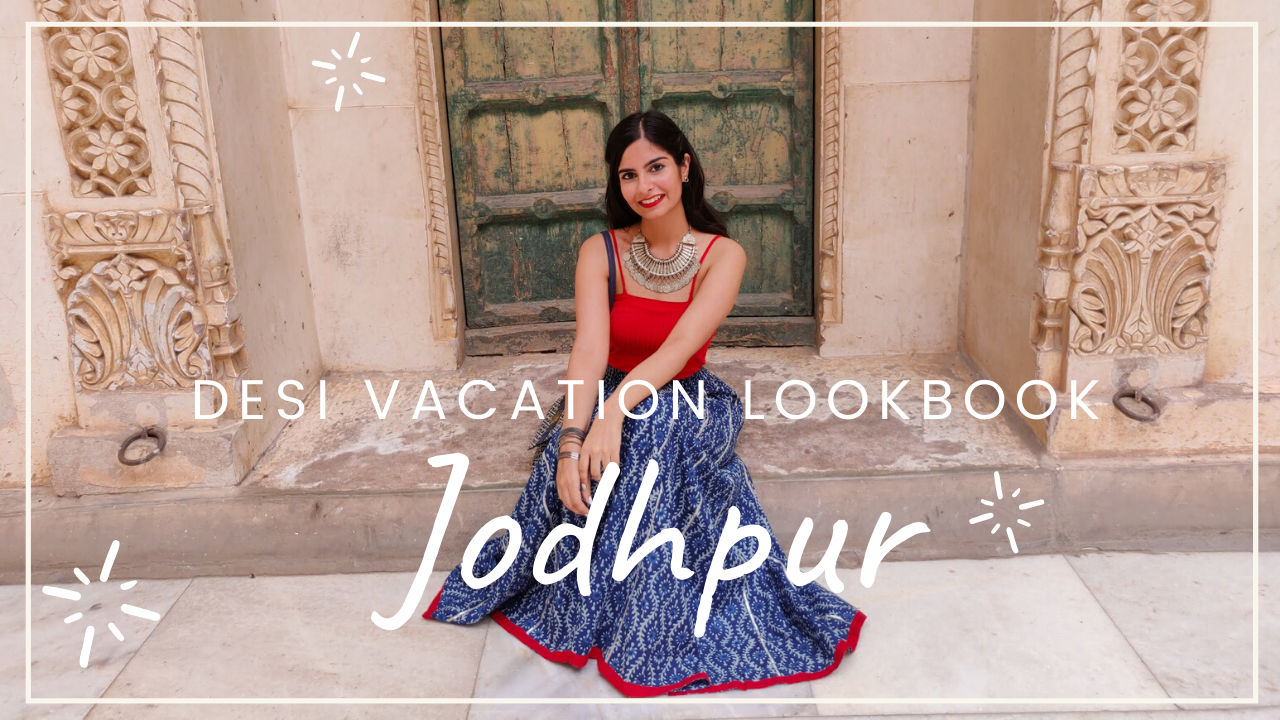 What to wear on Vacation | All Desi Outfits | RAJASTHAN LOOKBOOK