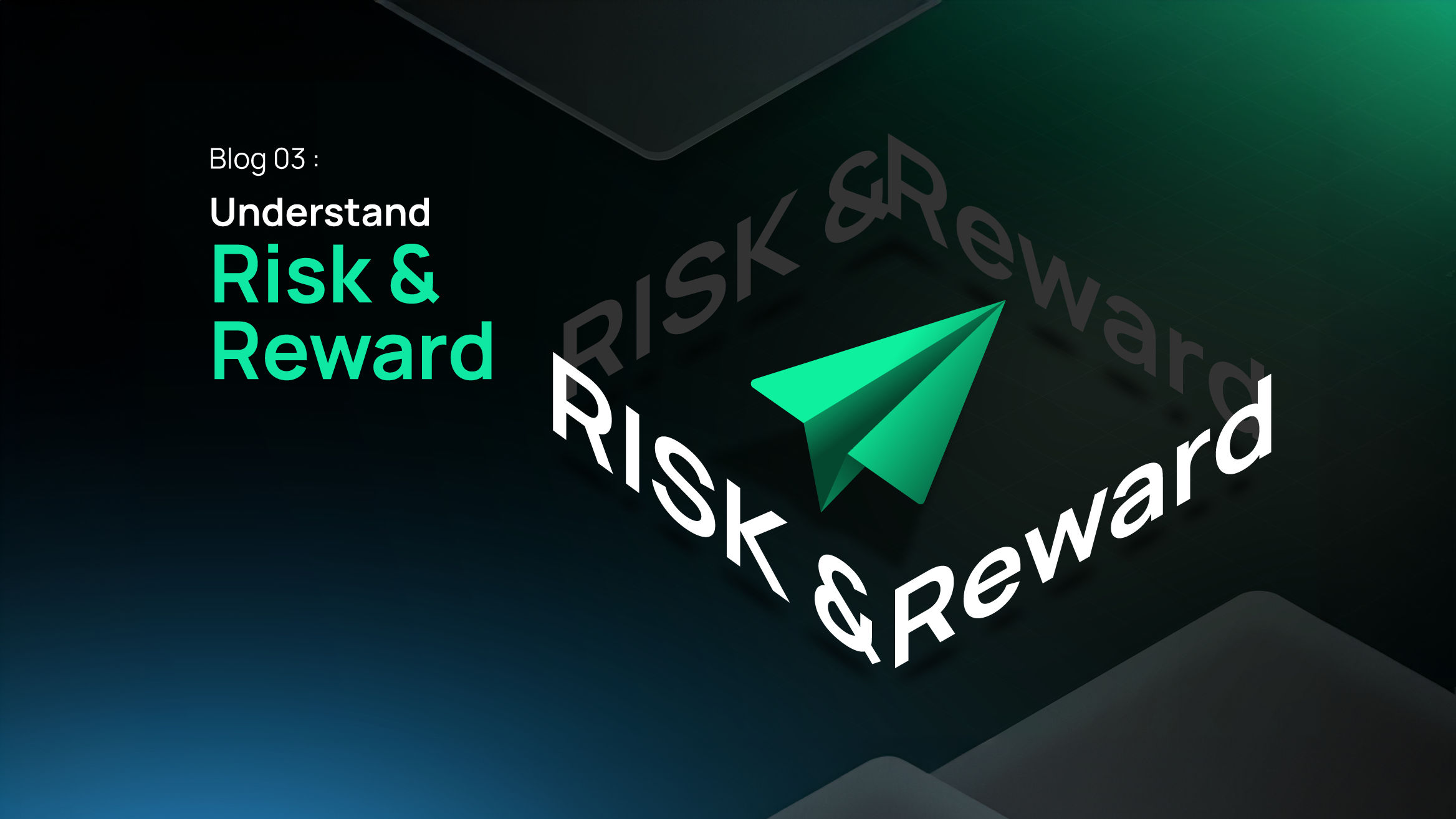 Understand Risk & Reward