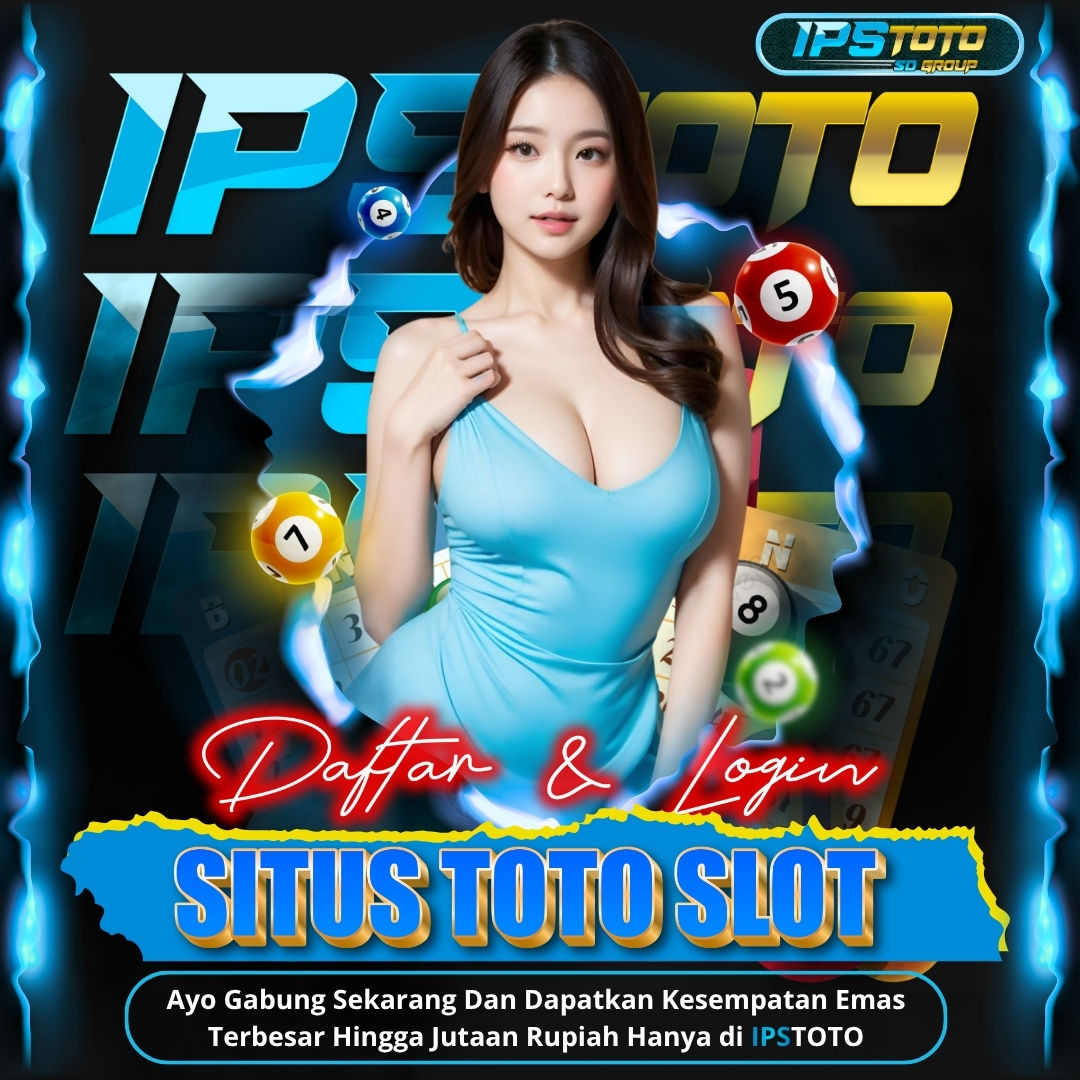 IPSTOTO | Contact: Akses Platform Situs Toto Resmi & Bandar Toto 5000 Legal Terpopuler image 1